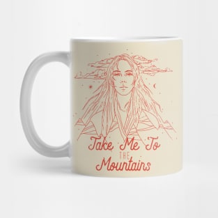 Take me to the mountains Mug